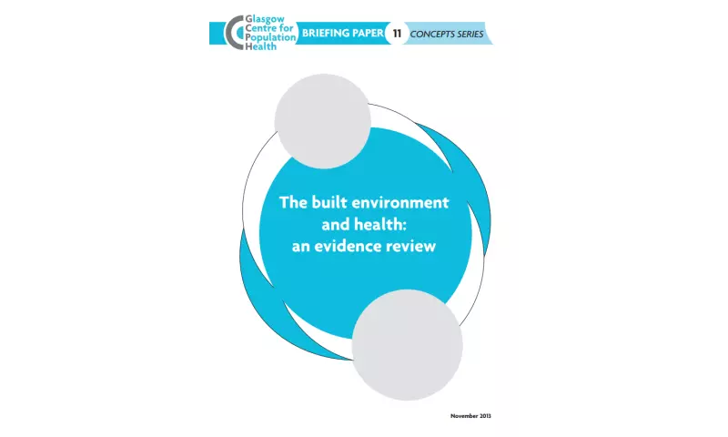 Concepts Series 11 - The built environment and health an evidence review